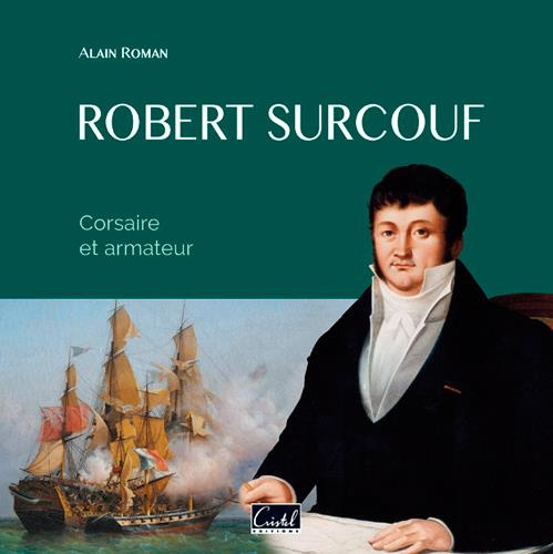 Roman_Alain-Robert_Surcouf._Corsaire_et_armateur-9782844211491_0