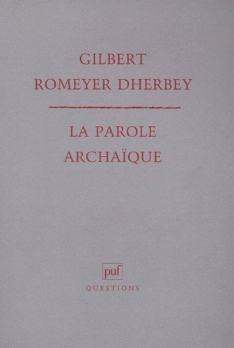 Romeyer_Dherbey_Gilbert-La_parole_archa_que-9782130496106_0