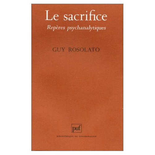 Rosolato_Guy-Le_Sacrifice._Rep_res_psychanalytiques-9782130402787_0
