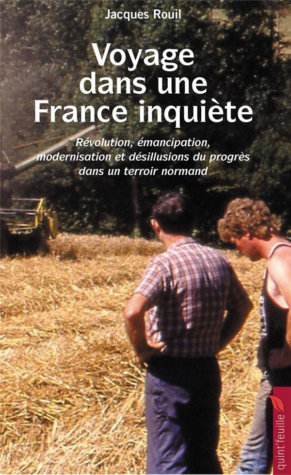 Rouil_Jacques_Le_Goff_Jean-Pierre-Voyage_dans_une_France_inqui_te._R_volution_mancipation_modernisation_et_d_sillusions_du_progr_s-9782379290114_0