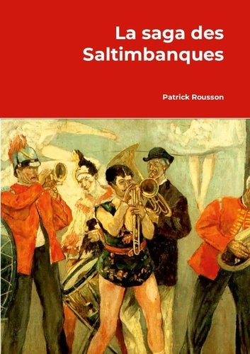 Rousson_Patrick-La_saga_des_saltimbanques-9781326856731_0