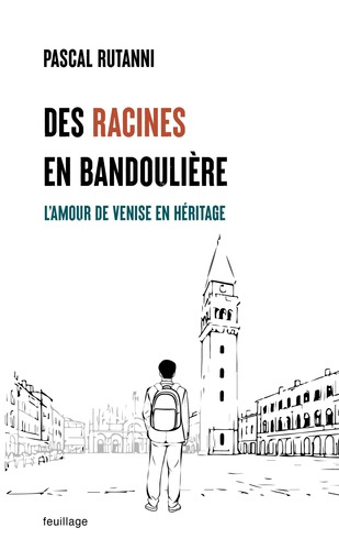 Rutanni_Pascal-Des_racines_en_bandouli_re._L_amour_de_Venise_en_h_ritage-9782373972160_0