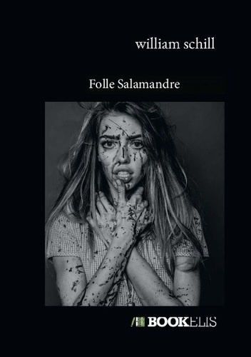 SCHILL_WILLIAM-FOLLE_SALAMANDRE-9791042473228_0