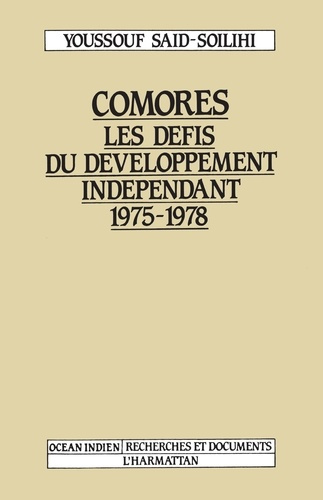 Said_Soilihi_youssouf-Comores_Les_D_fis_du_d_veloppement_ind_pendant_1975-1978-9782336312163_0