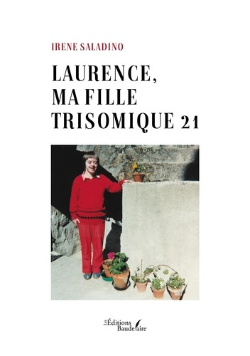 Saladino_Irene-Laurence_ma_fille_trisomique_21-9791020385901_0