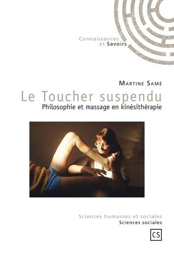 Sam_Martine-Le_Toucher_suspendu._Philosophie_et_massage_en_kin_sith_rapie-9782753902541_0