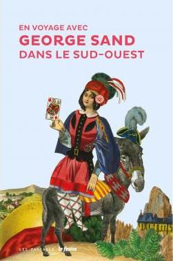 Sand_George_Peylet_G_rard-En_voyage_avec_George_Sand_dans_le_Sud-Ouest-9782360623150_0