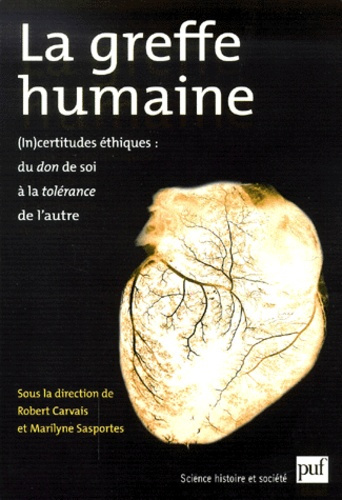 Sasportes_Marilyne_Carvais_Robert-La_greffe_humaine._In_certitudes_thiques_du_don_de_soi_la_tol_rance_de_l_autre_dialogue_pluri-9782130505792_0