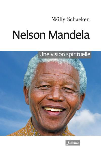 Schaeken_Willy_Janssen_Jaak-Nelson_Mandela._Une_vision_spirituelle-9782873567231_0