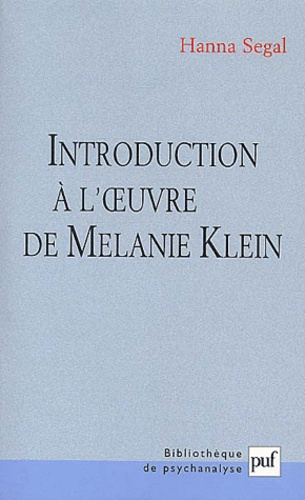 Segal_Hanna_Ribeiro_Hawelka_Elza_Petit_Genevi_-Introduction_l_oeuvre_de_M_lanie_Klein-9782130535249_0