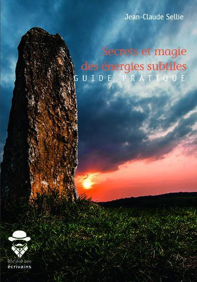 Sellie_Jean-Claude-Secrets_et_magie_des_nergies_subtiles._Guide_pratique-9782342169317_0