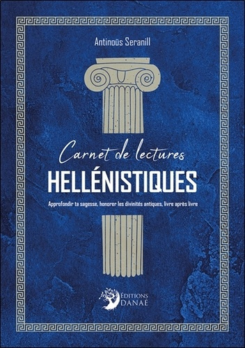 Seranill_Antino_s-Carnet_de_lectures_hell_nistiques_-_Approfondir_ta_sagesse_honorer_les_divinit_s_antiques_livre_ap-9782380621723_0