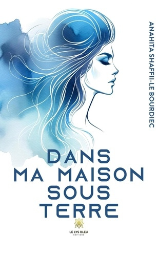 Shaffii-le_Bourdiec_anahita-Dans_ma_maison_sous_terre-9791042236816_0