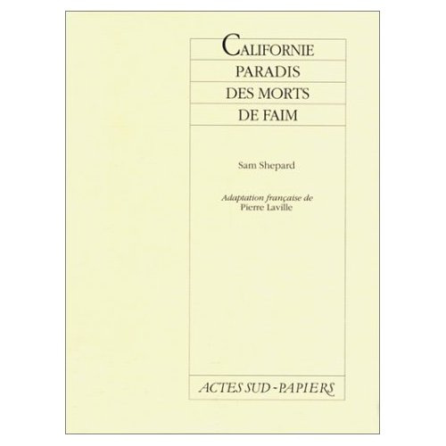 Shepard_Sam-CALIFORNIE._Paradis_des_morts_de_faim-9782869430167_0