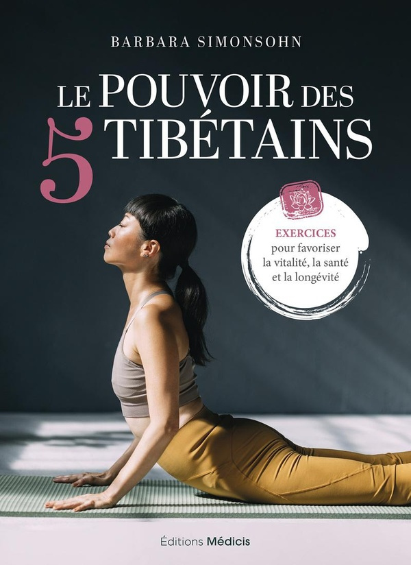 Simonsohn_Barbara-Le_Pouvoir_des_5_Tib_tains._Exercices_pour_favoriser_la_vitalit_la_sant_et_la_long_vit_-9782385000592_0