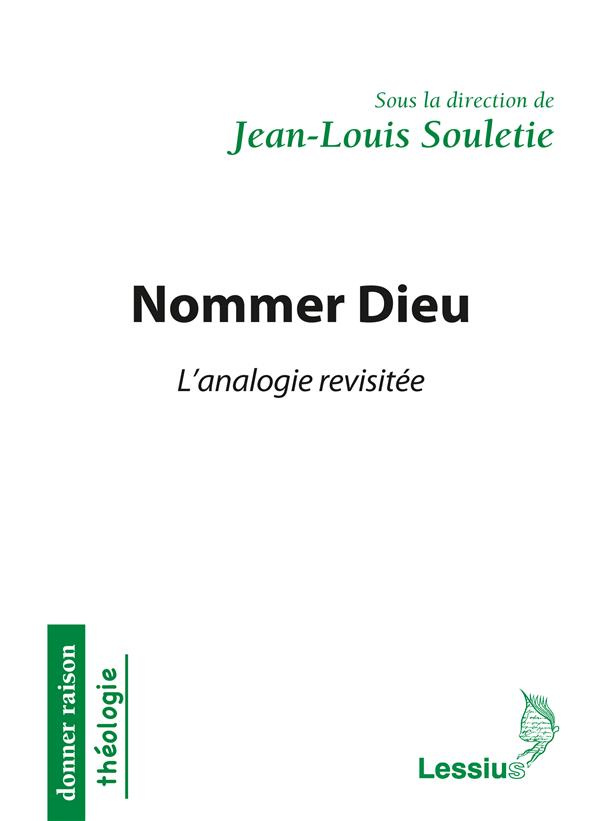 Souletie_Jean-Louis-Nommer_Dieu._L_analogie_revisit_e-9782872992867_0