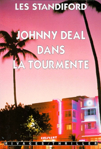 Standiford_Les-Johnny_Deal_dans_la_tourmente-9782743601478_0