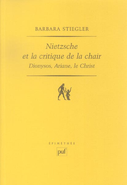 Stiegler_Barbara-Nietzsche_et_la_critique_de_la_chair._Dionysos_Ariane_le_Christ-9782130543763_0