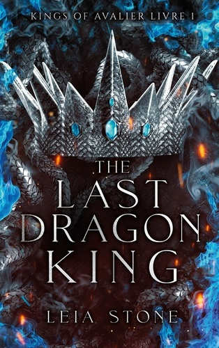Stone_Leia-Kings_of_Avalier_-_Tome_1_The_Last_Dragon_King_dition_fran_aise_-9782017348450_0