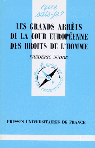 Sudre_Fr_d_ric-Les_grands_arr_ts_de_la_Cour_europ_enne_des_droits_de_l_homme._Recueil_de_d_cisions-9782130487234_0