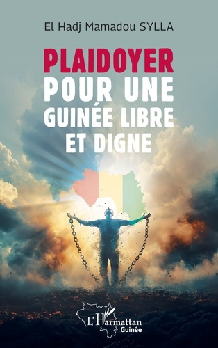 Sylla_El_Hadj_Mamadou-Plaidoyer_pour_une_Guin_e_libre_et_digne-9782336584812_0