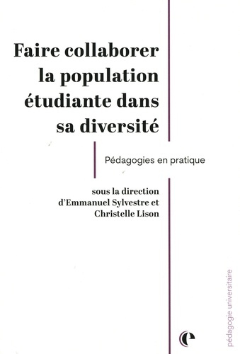 Sylvestre_Emmanuel_Lison_Christelle-Faire_collaborer_la_population_tudiante_dans_sa_diversit_p_dagogies_en_pratique-9782889156054_0
