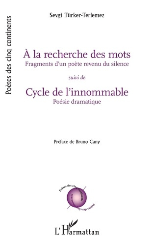 T_rker-terlemez_Sevgi_Cany_Bruno-A_la_recherche_des_mots_suivi_de_Cycle_de_l_innommable._Fragments_d_un_po_te_revenu_du_silence_Po_si-9782336587547_0