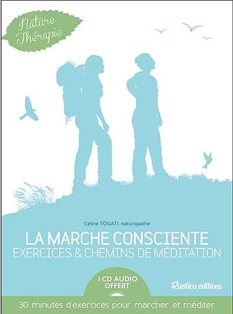 Touati_C_line_Philibert_Katia-La_marche_consciente._Exercices_et_chemins_de_m_ditation_avec_1_CD_audio-9782815308076_0
