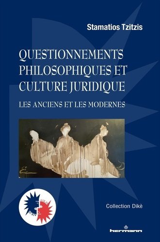 Tzitzis_Stamatios-Questionnements_philosophiques_et_culture_juridique._Les_Anciens_et_les_Modernes-9791037042231_0