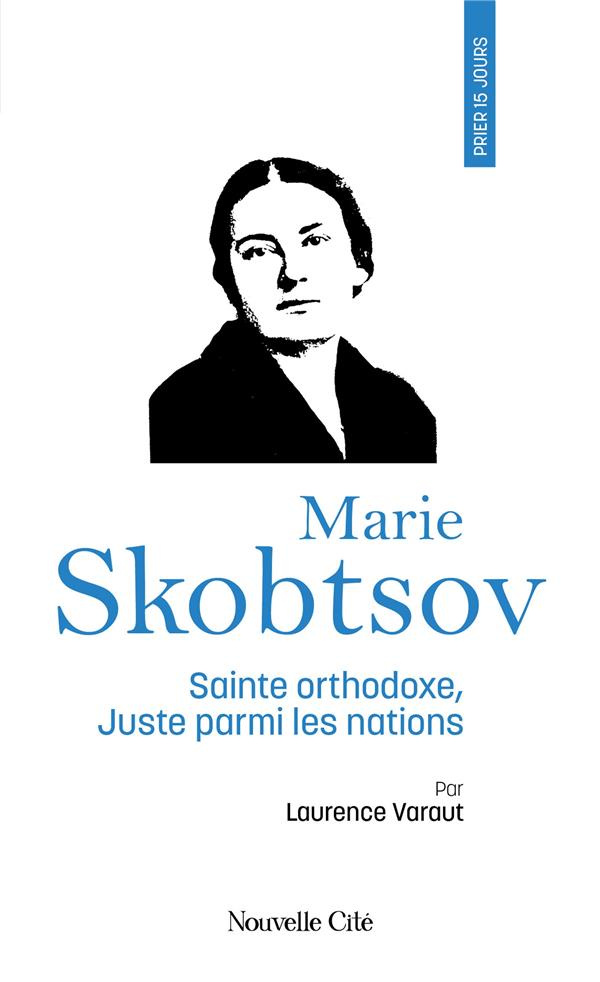 Varaut_Laurence-Marie_Skobtsov._Sainte_orthodoxe_Juste_parmi_les_nations-9782375825754_0