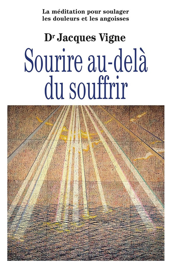Vigne_Jacques_Trebuchon_Agn_s-Sourire_au-del_du_souffrir._La_m_ditation_entre_traditions_et_neurosciences_pour_soulager_les_doule-9782354903404_0