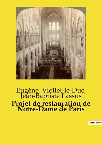 Viollet-le-duc_Eugene_lassus_jean-baptiste_Violl-Projet_de_restauration_de_notre_dame_de._Un_projet_de_restauration_hist-9791041991815_0