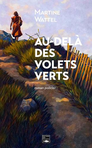 Wattel_Martine-Au-del_des_volets_verts-9782848114897_0