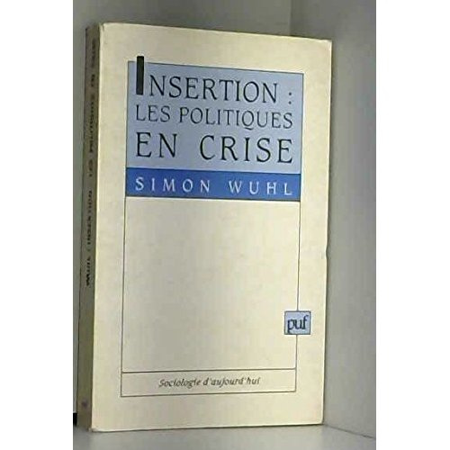 Wuhl_Simon-Insertion_les_politiques_en_crise-9782130478775_0