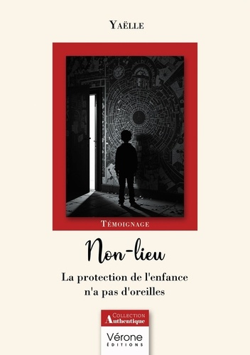 YAELLE-Non-lieu._La_protection_de_l_enfance_n_a_pas_d_oreilles-9791042310752_0
