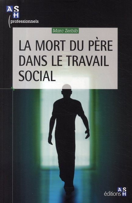 Zerbib_Marc-La_mort_du_p_re_dans_le_travail_social-9782757302385_0