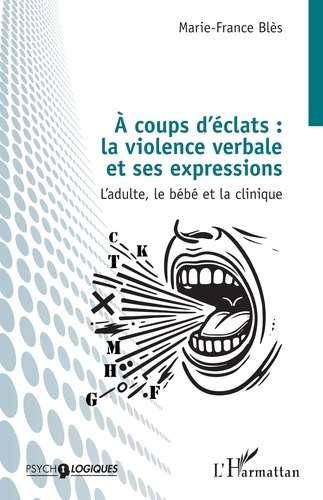 a-coups-d-eclats-la-violence-verbale-et-ses-expressions-l-adulte-le-bebe-et-la-clinique_0