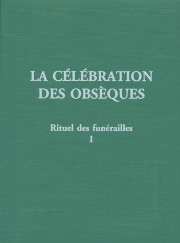 a-e-l-f-la-celebration-des-obseques-tome-1-rituel-des-funerailles-2eme-edition_0
