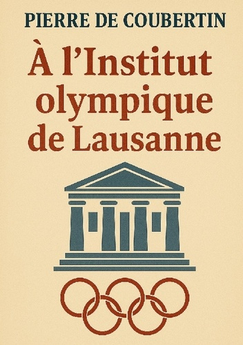 a-institut-olympique-de-lausanne-l-heritage-visionnaire-du-pere_0