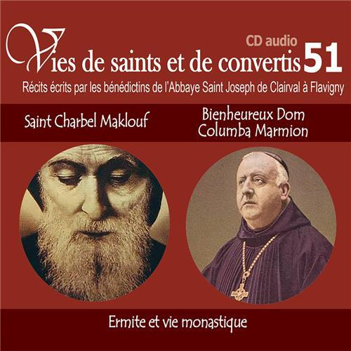 abbaye-saint-joseph-vies-de-saints-et-convertis-saint-charbel-maklouf-bienheureux-dom-columba-marmion-1-cd-audio_0