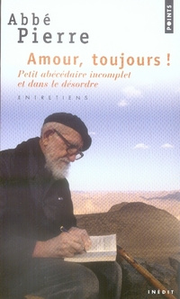 abbe-pierre-amour-toujours-petit-abecedaire-incomplet-et-dans-le-desordre_0