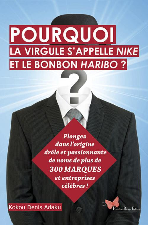 adaku-kokou-denis-pourquoi-la-virgule-s-appelle-nike-et-le-bonbon-haribo_0