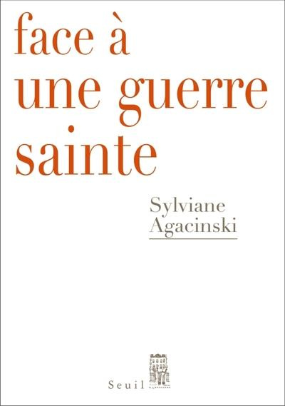 agacinski-sylviane-face-a-une-guerre-sainte_0