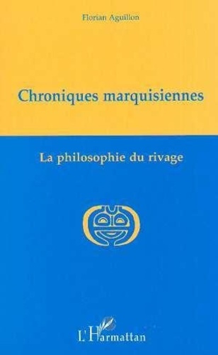 aguillon-florian-chroniques-marquisiennes-1978-1983-la-philosophie-du-rivage_0