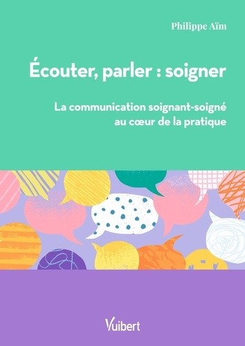 aim-philippe-ecouter-parler-soigner-la-communication-soignant-soigne-au-coeur-de-la-pratique_0