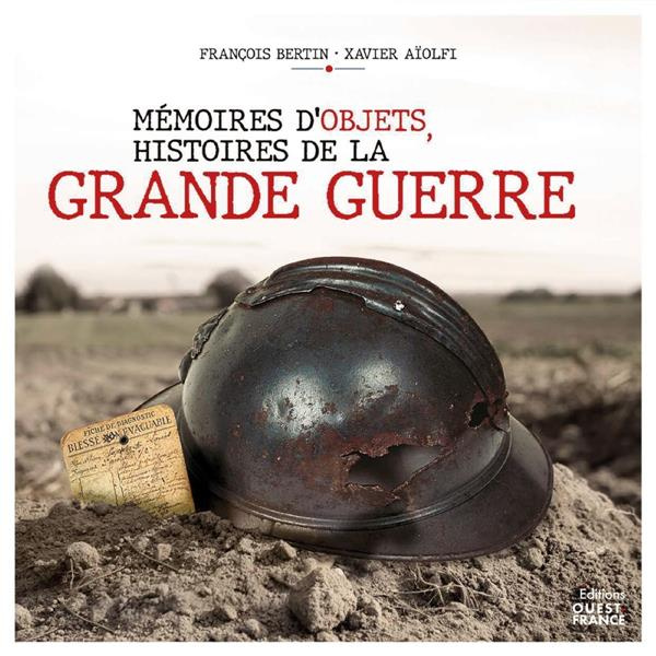 aiolfi-xavier-3b-bertin-francois-memoires-d-objets-histoires-de-la-grande-guerre_0