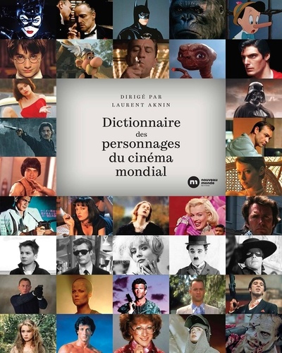 aknin-laurent-dictionnaire-des-personnages-du-cinema-mondial_0