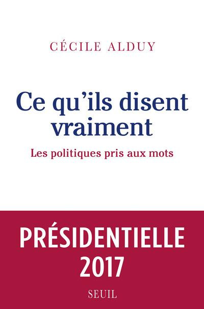 alduy-cecile-ce-qu-ils-disent-vraiment-les-politiques-pris-au-mot_0