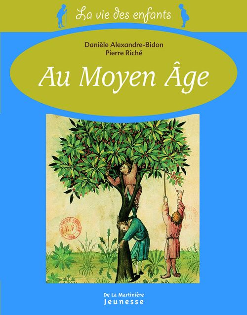 alexandre-bidon-daniele-3b-riche-pierre-la-vie-des-enfants-au-moyen-age_0