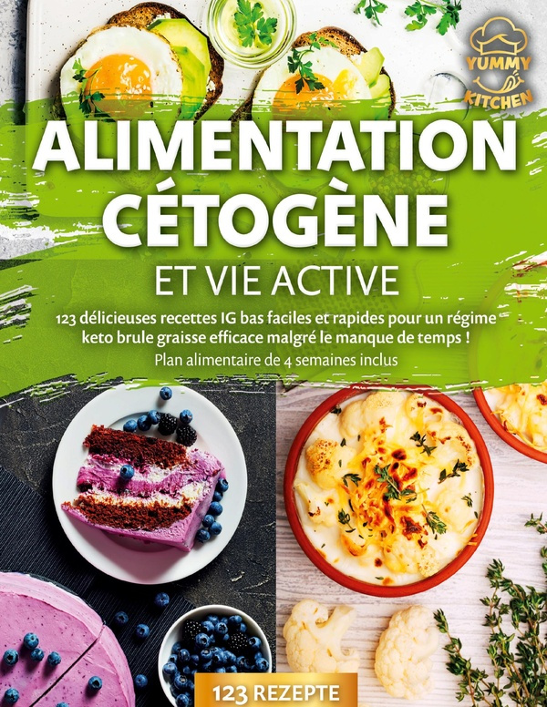 alimentation-cetogene-et-vie-active-123-delicieuses-recettes-ig-bas-faciles-et-rapides-pour-un-regi_0